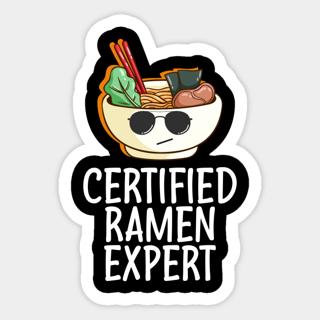 Certified Ramen Expert - Ramen Lover Gifts Sticker by Red Canopy Stores